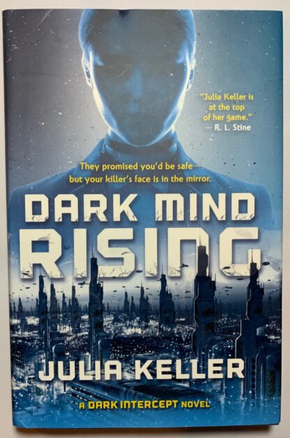 Dark Mind Rising: A Dark Intercept Novel by Julia Keller