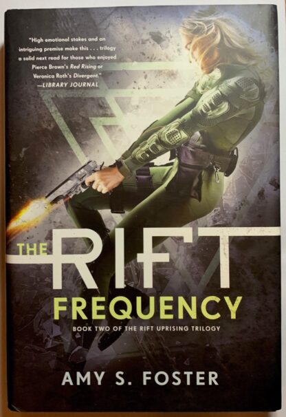 The Rift Frequency: The Rift Uprising Trilogy, Book 2 by Amy S. Foster