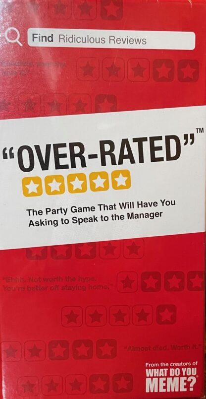 "Over-Rated" - Party Game - by the Creators of What Do You Meme